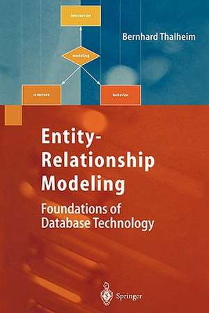 Entity-Relationship Modeling: Foundations of Database Technology de Bernhard Thalheim