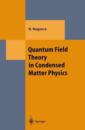 Quantum Field Theory in Condensed Matter Physics de Naoto Nagaosa