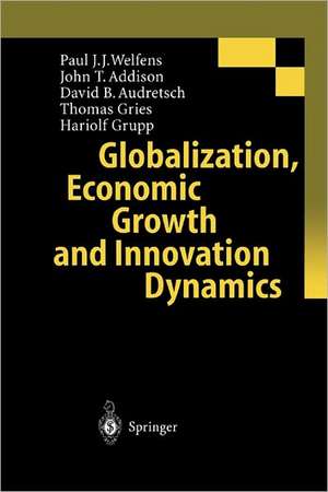 Globalization, Economic Growth and Innovation Dynamics de S. Jungbluth