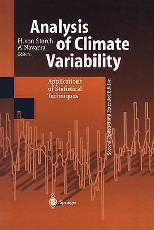 Analysis of Climate Variability: Applications of Statistical Techniques Proceedings of an Autumn School Organized by the Commission of the European Community on Elba from October 30 to November 6, 1993 de H. von Storch