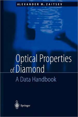 Optical Properties of Diamond: A Data Handbook de A.M. Zaitsev