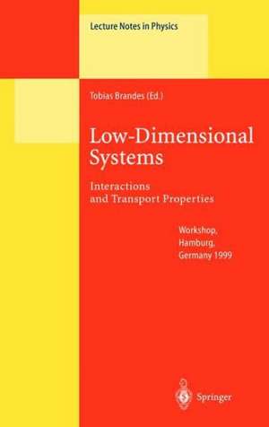 Low-Dimensional Systems: Interactions and Transport Properties de Tobias Brandes