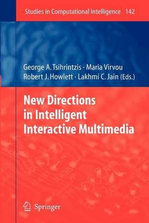 New Directions in Intelligent Interactive Multimedia de George A Tsihrintzis