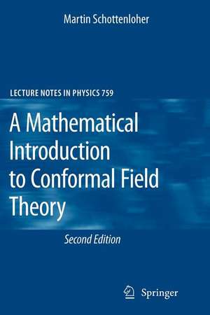 A Mathematical Introduction to Conformal Field Theory de Martin Schottenloher