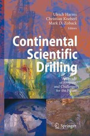 Continental Scientific Drilling: A Decade of Progress, and Challenges for the Future de Ulrich Harms