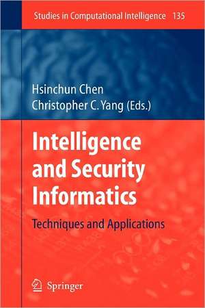 Intelligence and Security Informatics: Techniques and Applications de Hsinchun Chen