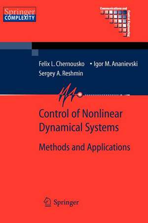 Control of Nonlinear Dynamical Systems: Methods and Applications de Felix L. Chernous'ko