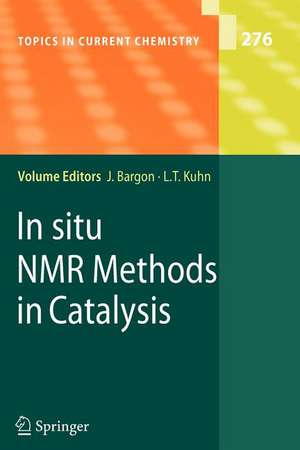 In situ NMR Methods in Catalysis de Joachim Bargon