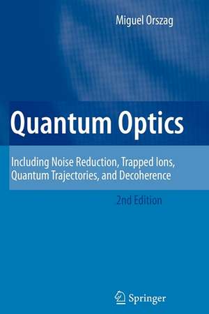 Orszag, M: Quantum Optics
