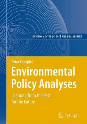 Environmental Policy Analyses: Learning from the Past for the Future - 25 Years of Research de Peter Knoepfel