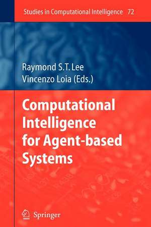 Computational Intelligence for Agent-based Systems de Raymond S.T. Lee