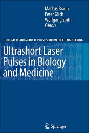 Ultrashort Laser Pulses in Biology and Medicine de Markus Braun