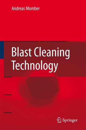 Blast Cleaning Technology de A. Momber