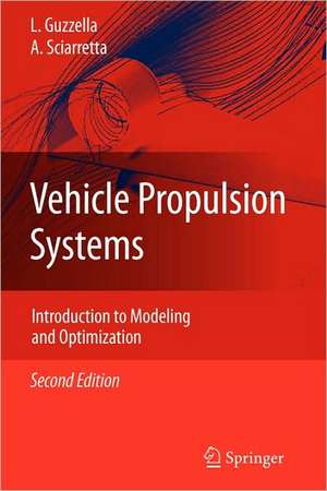 Vehicle Propulsion Systems: Introduction to Modeling and Optimization de Lino Guzzella