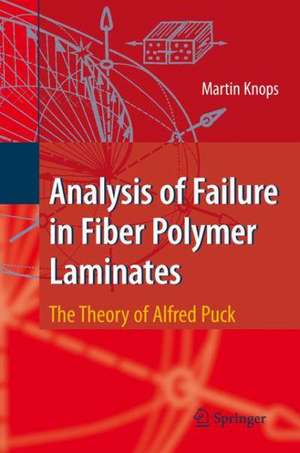 Analysis of Failure in Fiber Polymer Laminates: The Theory of Alfred Puck de Martin Knops