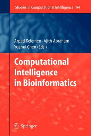 Computational Intelligence in Bioinformatics de Arpad Kelemen