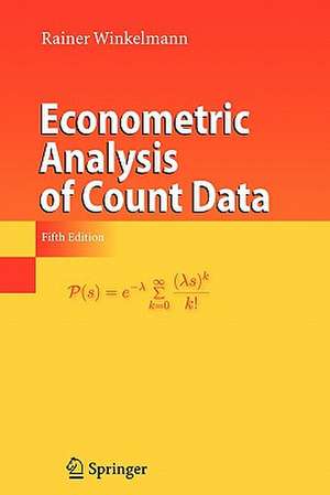 Econometric Analysis of Count Data de Rainer Winkelmann