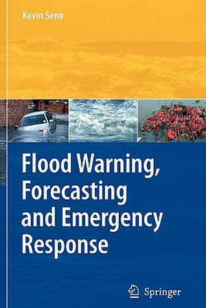 Flood Warning, Forecasting and Emergency Response de Kevin Sene