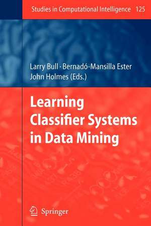 Learning Classifier Systems in Data Mining de Larry Bull