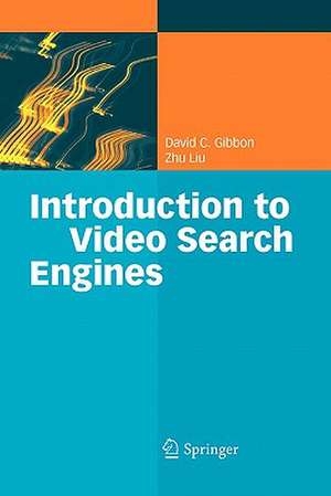 Introduction to Video Search Engines de David C. Gibbon