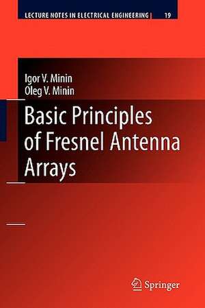 Basic Principles of Fresnel Antenna Arrays de Igor V. Minin