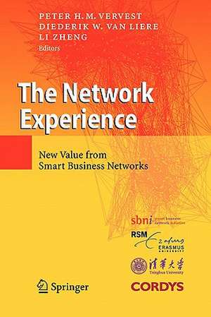 The Network Experience: New Value from Smart Business Networks de Peter H.M. Vervest