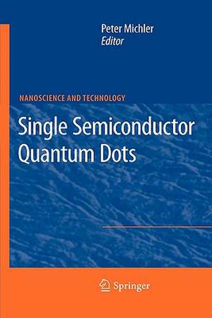 Single Semiconductor Quantum Dots de Peter Michler