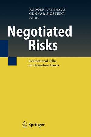 Negotiated Risks: International Talks on Hazardous Issues de Rudolf Avenhaus