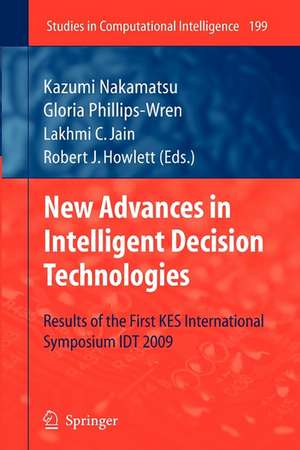 New Advances in Intelligent Decision Technologies: Results of the First KES International Symposium IDT'09 de Gloria Phillips-Wren