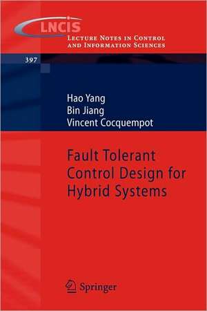 Fault Tolerant Control Design for Hybrid Systems de Hao Yang