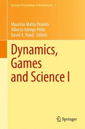 Dynamics, Games and Science I: DYNA 2008, in Honor of Maurício Peixoto and David Rand, University of Minho, Braga, Portugal, September 8-12, 2008 de Mauricio Matos Peixoto