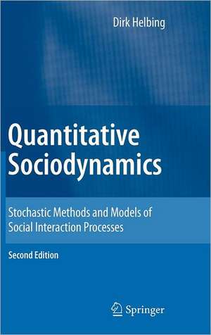 Quantitative Sociodynamics: Stochastic Methods and Models of Social Interaction Processes de Dirk Helbing