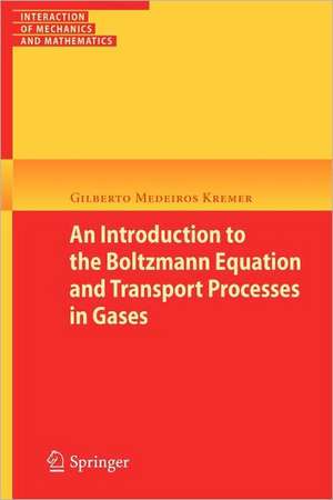 An Introduction to the Boltzmann Equation and Transport Processes in Gases de Gilberto M. Kremer