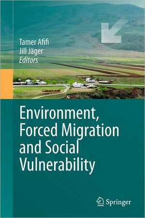 Environment, Forced Migration and Social Vulnerability de Tamer Afifi