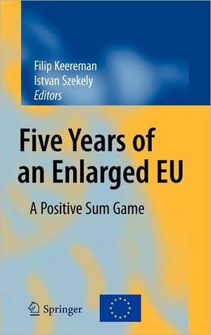 Five Years of an Enlarged EU: A Positive Sum Game de Filip Keereman