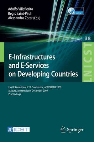 E-Infrastructures and E-Services on Developing Countries: First International ICST Conference, AFRICOM 2009, Maputo, Mozambique, December 3-4, 2009, Proceedings de Adolfo Villafiorita