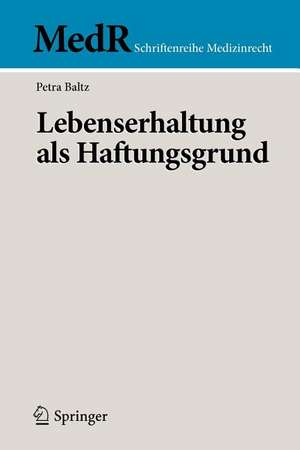 Lebenserhaltung als Haftungsgrund de Petra Baltz