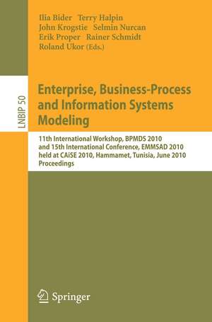 Enterprise, Business-Process and Information Systems Modeling: 11th International Workshop, BPMDS 2010, and 15th International Conference, EMMSAD 2010, held at CAiSE 2010, Hammamet, Tunisia, June 7-8, 2010, Proceedings de Ilia Bider