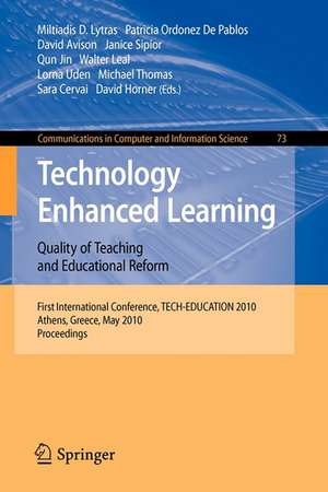 Technology Enhanced Learning: Quality of Teaching and Educational Reform: 1st International Conference, TECH-EDUCATION 2010, Athens, Greece, May 19-21, 2010. Proceedings de Miltiadis D. Lytras