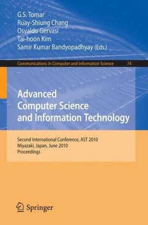 Advanced Computer Science and Information Technology: Second International Conference, AST 2010, Miyazaki, Japan, June 23-25, 2010. Proceedings de G.S. Tomar