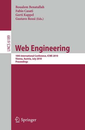 Web Engineering: 10th International Conference, ICWE 2010, Vienna, Austria, July 5-9, 2010. Proceedings de Boualem Benatallah