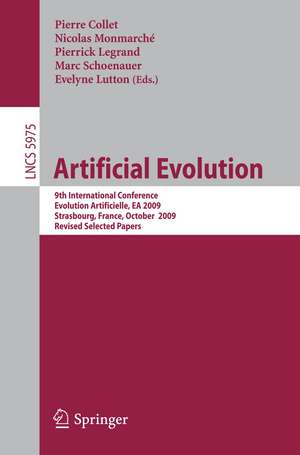 Artificial Evolution: 9th International Conference, Evolution Artificielle, EA 2009, Strasbourg, France, October 26-28, 2009. Revised Selected Papers de Pierre Collet