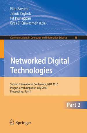 Networked Digital Technologies, Part II: Second International Conference, NDT 2010, Prague, Czech Republic, July 7-9, 2010 Proceedings de Filip Zavoral