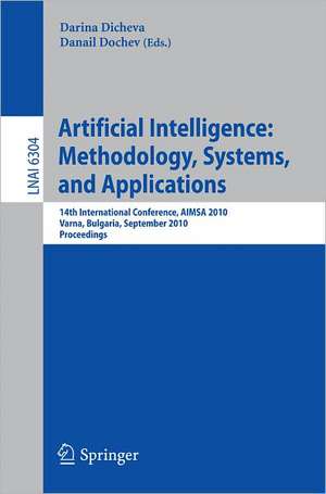 Artificial Intelligence: Methodology, Systems, and Applications: 14th International Conference, AIMSA 2010, Varna, Bulgaria, September 8-10, 2010. Proceedings de Darina Dicheva