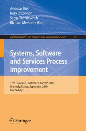 Systems, Software and Services Process Improvement: 17th European Conference, EuroSPI 2010, Grenoble, France, September 1-3, 2010. Proceedings de Andreas Riel