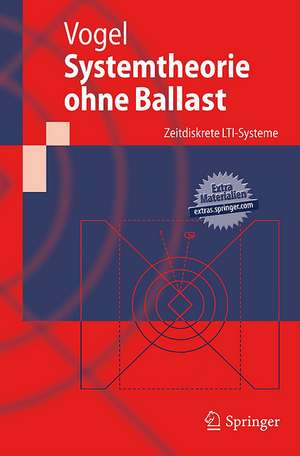 Systemtheorie ohne Ballast: Zeitdiskrete LTI-Systeme de Peter Vogel