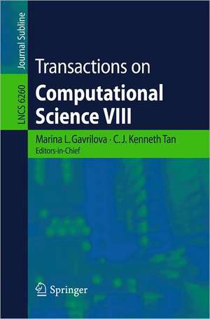 Transactions on Computational Science VIII de C. J. Kenneth Tan