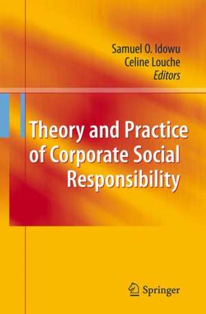 Theory and Practice of Corporate Social Responsibility de Samuel O Idowu