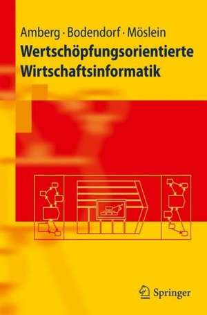 Wertschöpfungsorientierte Wirtschaftsinformatik de Michael Amberg