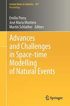 Advances and Challenges in Space-time Modelling of Natural Events de Emilio Porcu